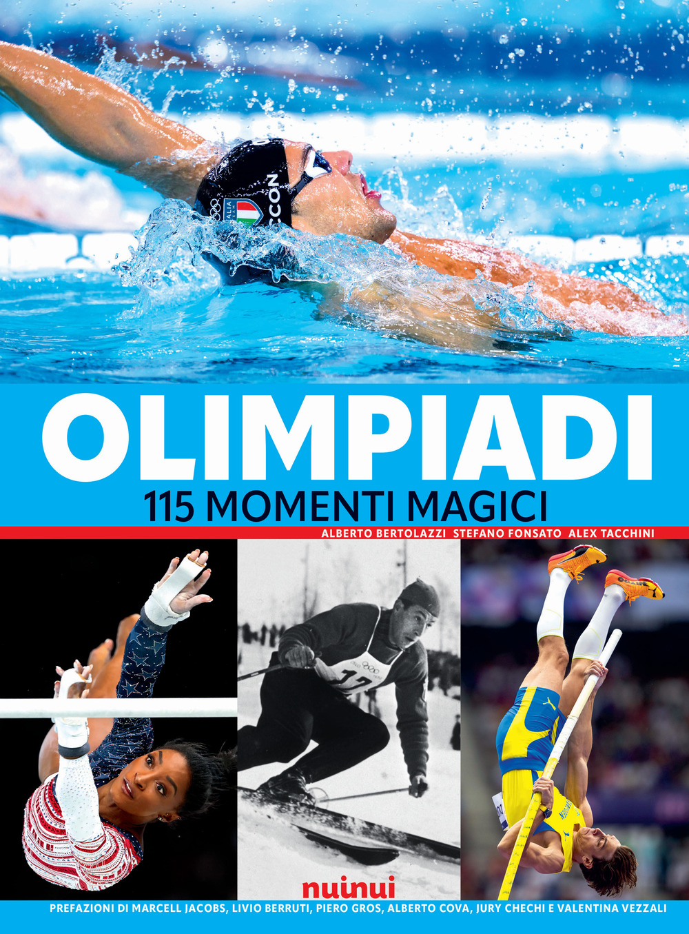Libro Olimpiadi. 115 momenti magici di Alberto Bertolazzi; Stefano Fonsato; Alex Tacchini - ean 9782889752690 - Nuinui