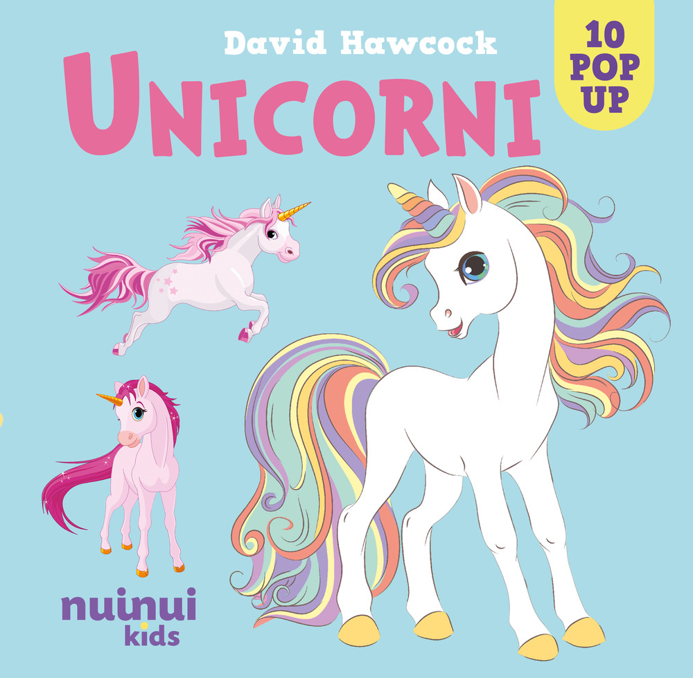 Libro Unicorni. Sorprendenti pop up di David Hawcock - ean 9782889753154 - Nuinui