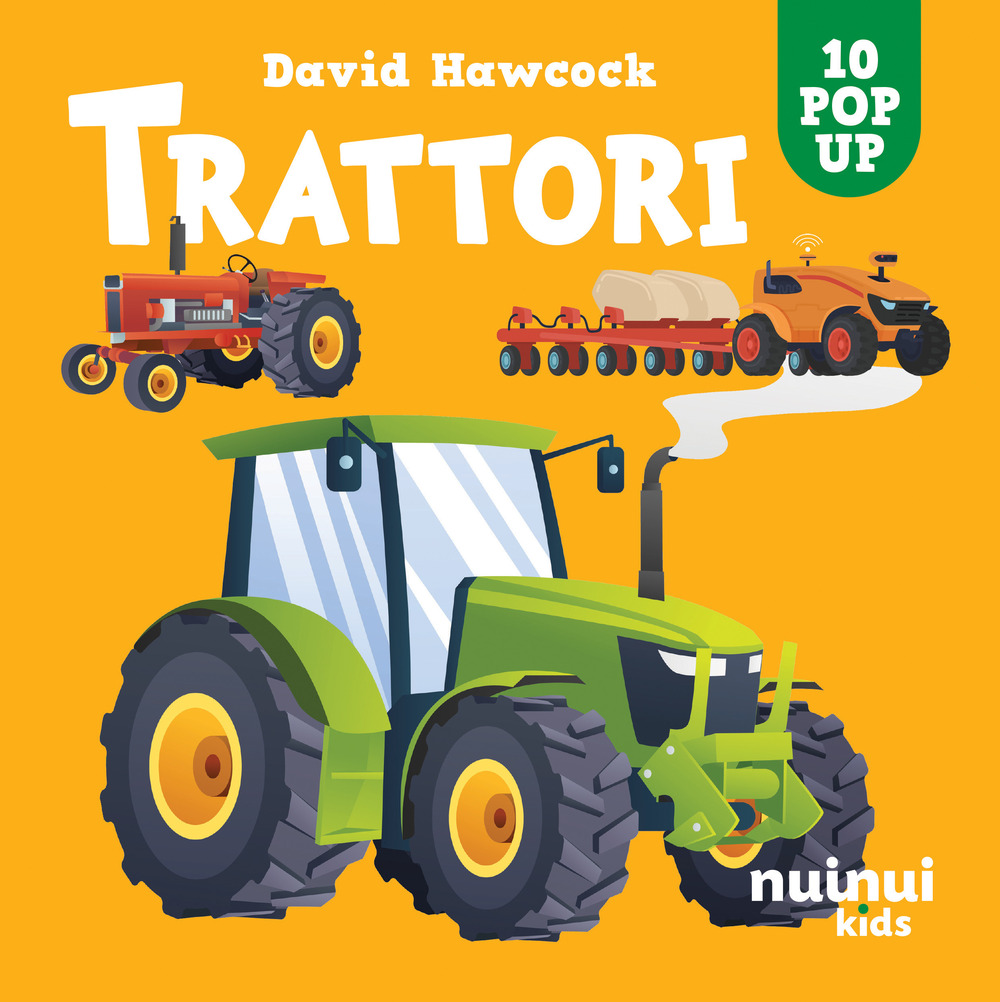 Libro Trattori. Sorprendenti pop up di David Hawcock - ean 9782889753239 - Nuinui