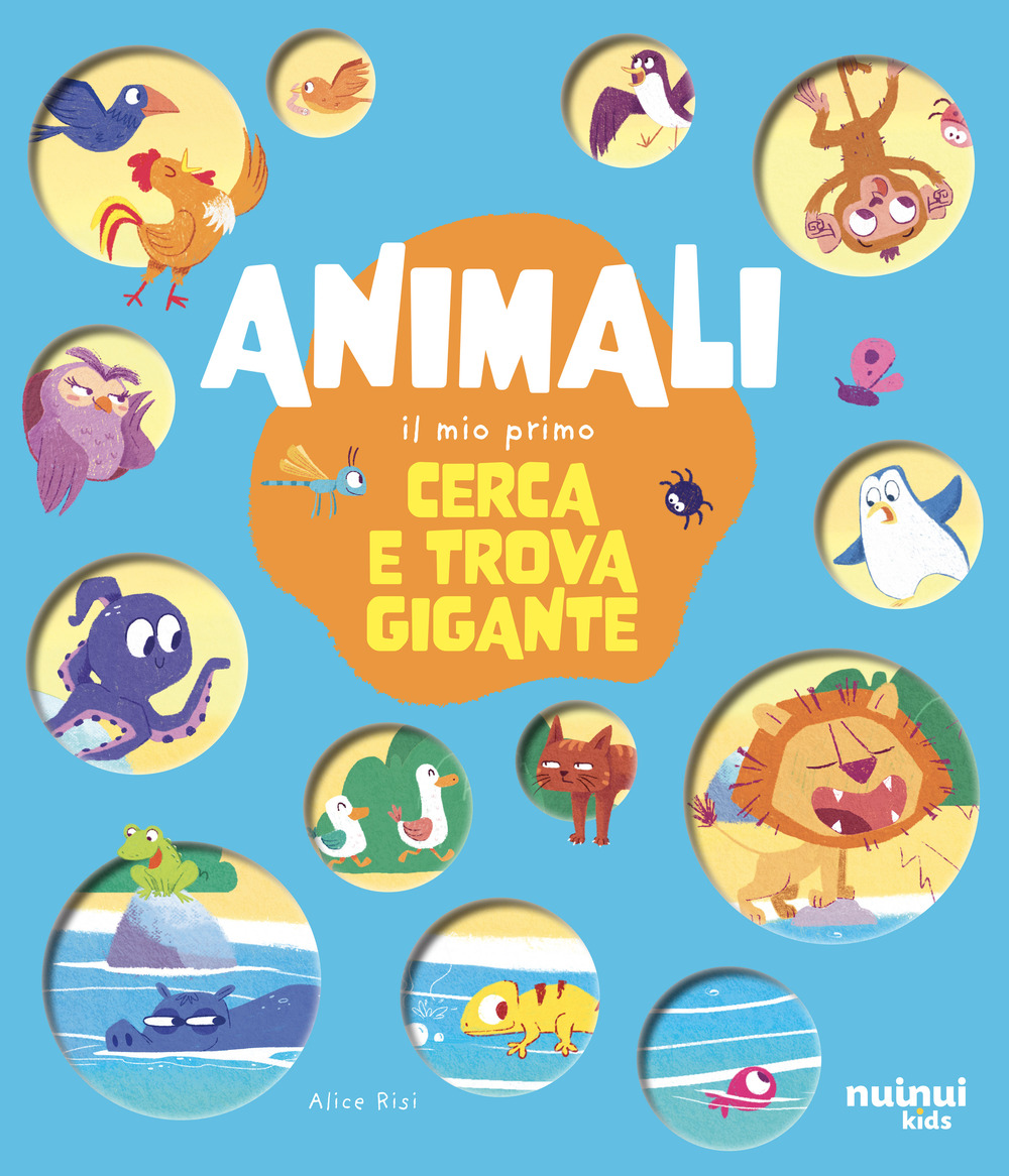 Libro Animali. Il mio primo cerca e trova gigante di Alice Risi - ean 9782889753284 - Nuinui