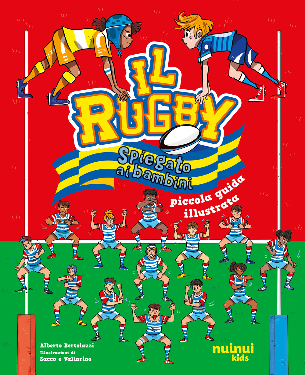 Libro rugby spiegato ai bambini. Piccola guida illustrata di Alberto Bertolazzi - ean 9782889753420 - Nuinui