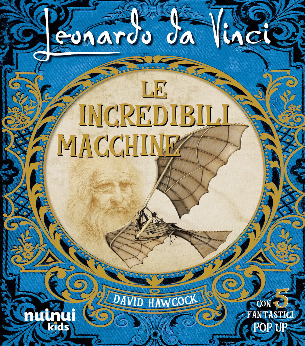 Libro Leonardo da Vinci. Le incredibili macchine di David Hawcock - ean 9782889753475 - Nuinui