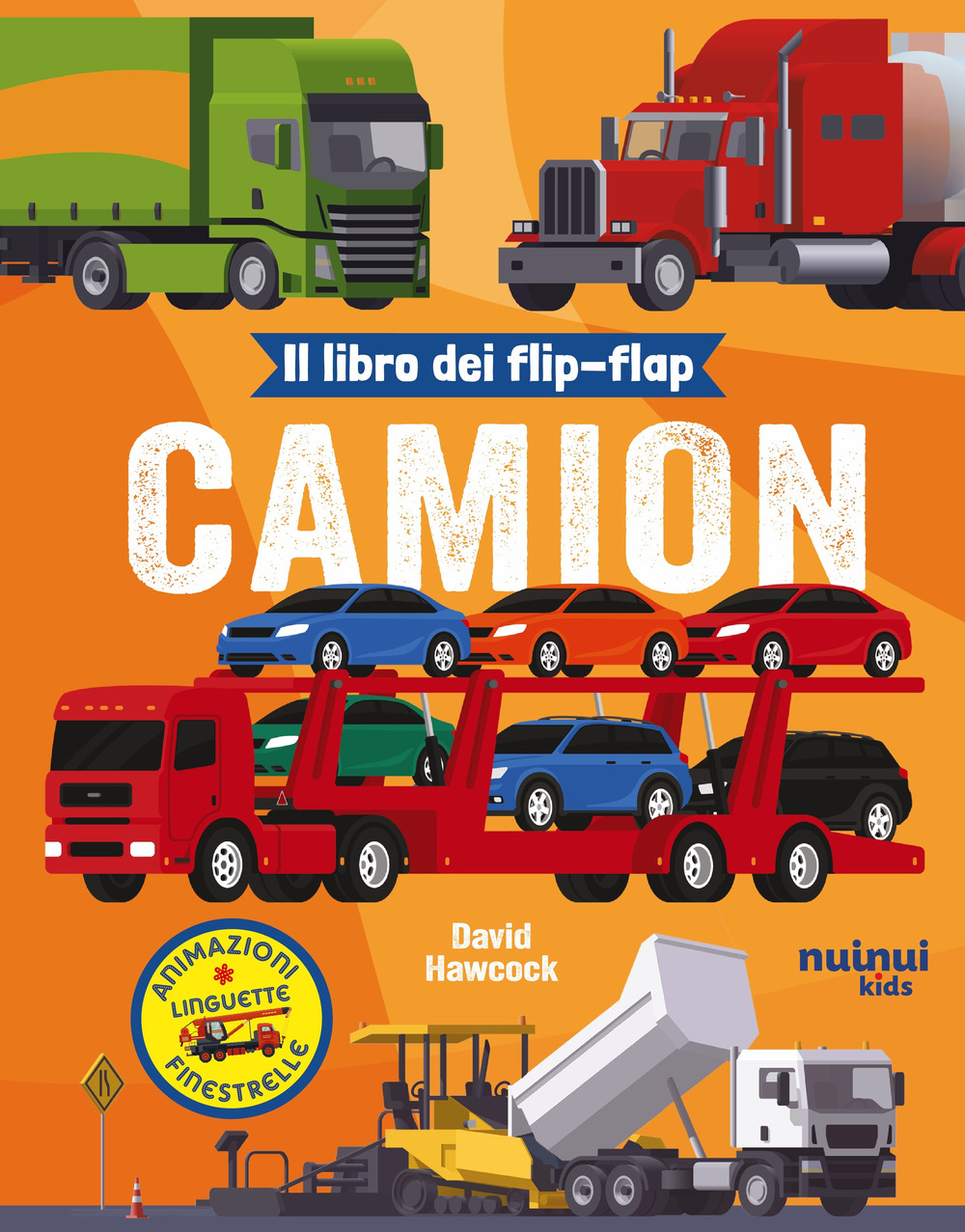 Libro Camion. Il libro dei flip-flap di David Hawcock - ean 9782889753505 - Nuinui