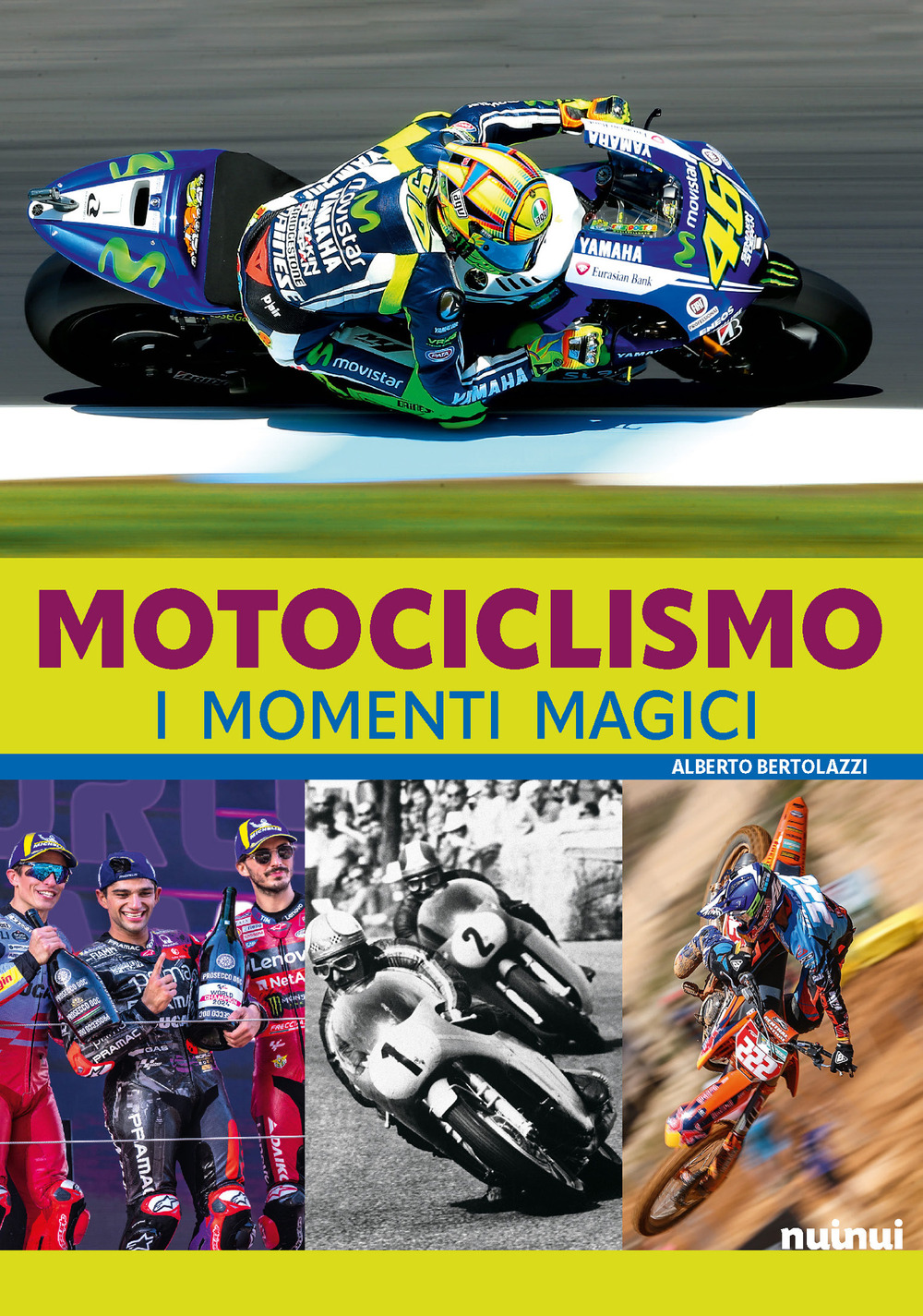 Libro Motociclismo. I momenti magici di Alberto Bertolazzi - ean 9782889753543 - Nuinui