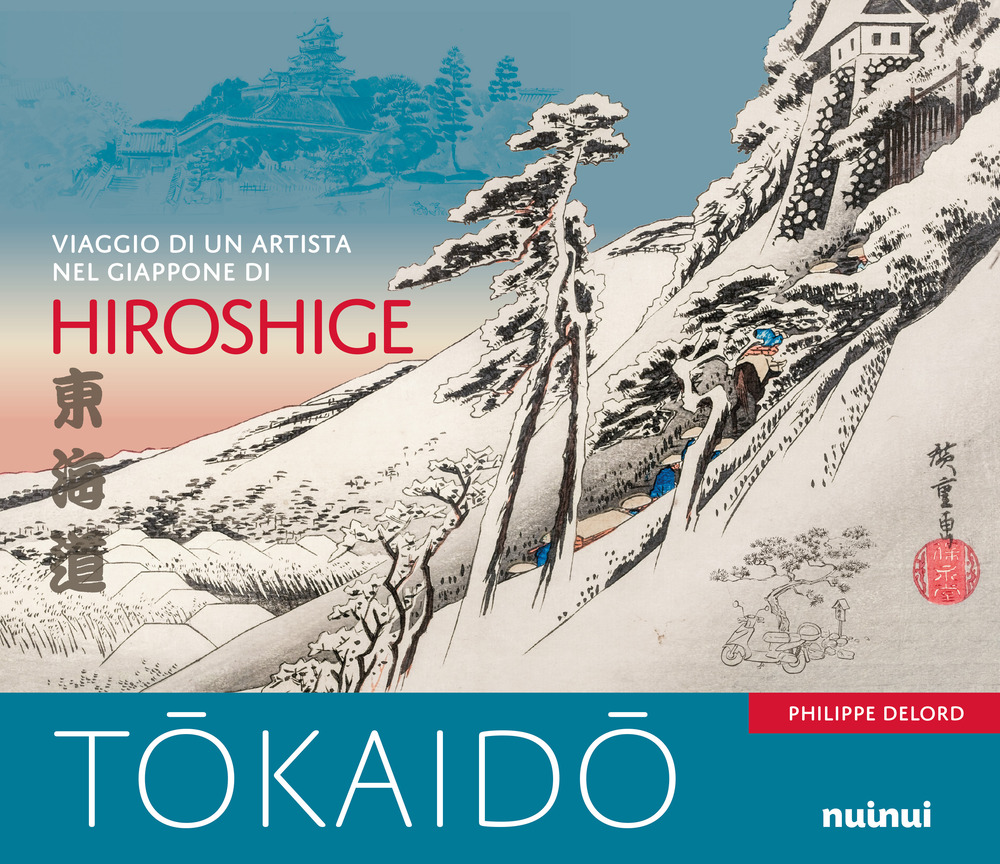 Libro Tokaido. Viaggio di un artista nel Giappone di Hiroshige di Philippe Delord - ean 9782889753659 - Nuinui