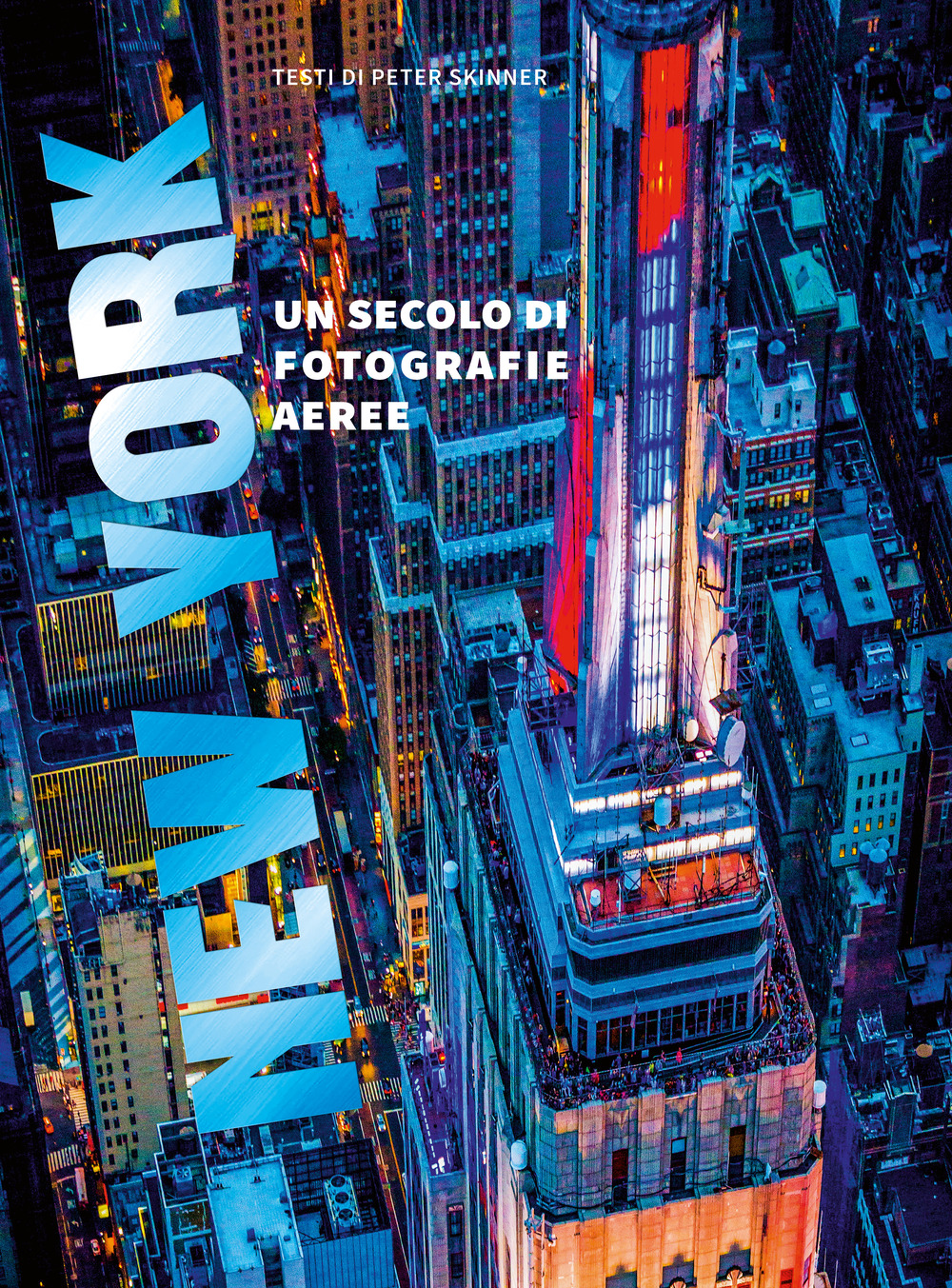 Libro New York. Un secolo di fotografie aeree di Peter Skinner - ean 9782889753666 - Nuinui