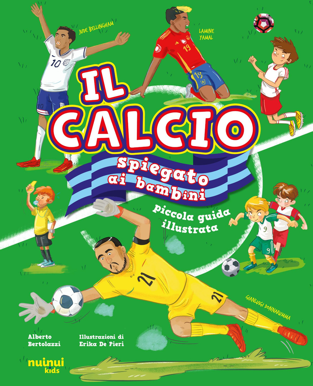 Libro calcio spiegato ai bambini. Piccola guida illustrata di Alberto Bertolazzi - ean 9782889753864 - Nuinui