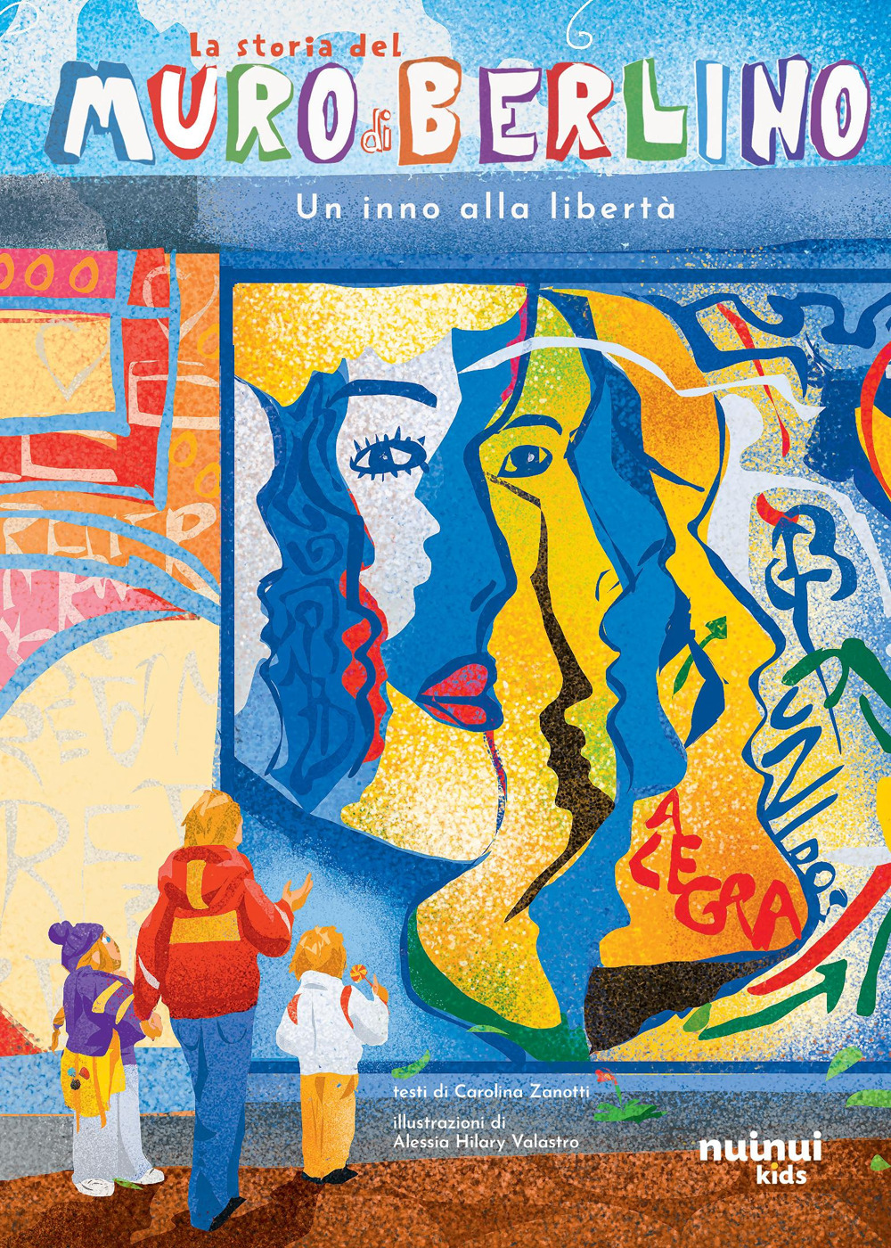 Libro storia del muro di Berlino. Un inno alla libertà di Carolina Zanotti - ean 9782889754779 - Nuinui