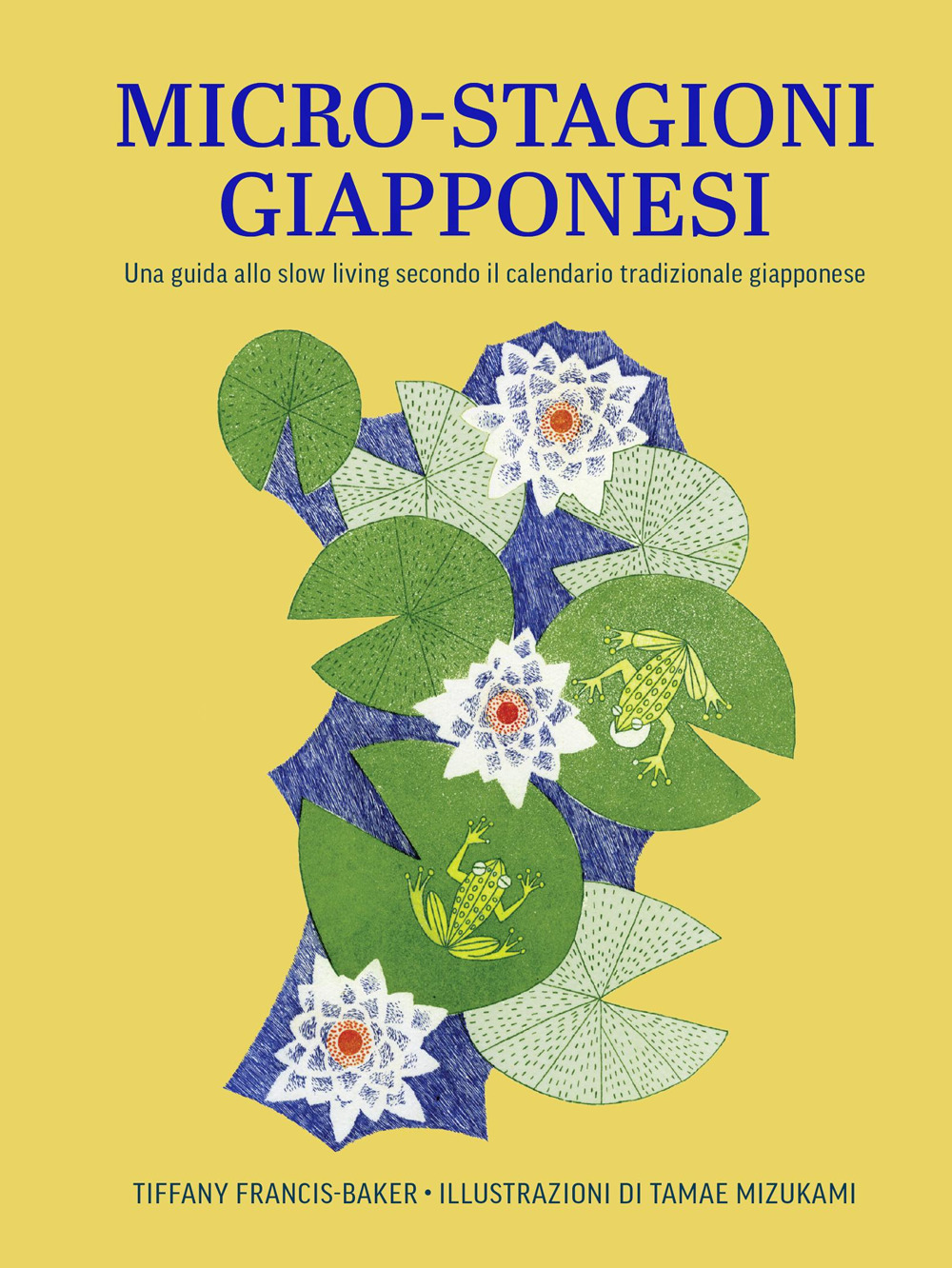 Libro Micro-stagioni giapponesi. Una guida allo slow living secondo il calendario tradizionale giapponese di Tiffany Francis-Baker - ean 9782889754878 - Nuinui