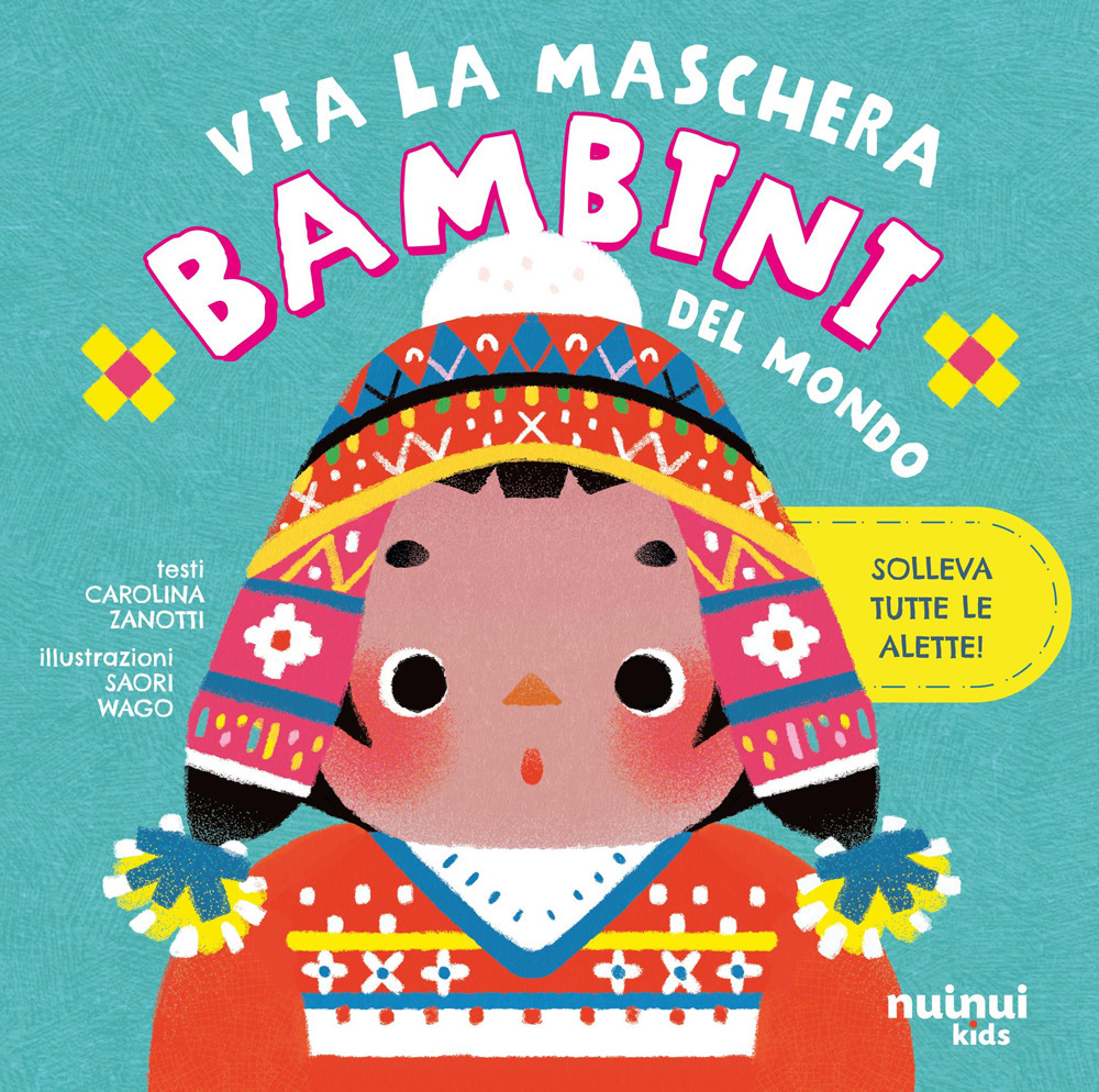 Libro Bambini del mondo. Via la maschera di Carolina Zanotti - ean 9782889754908 - Nuinui
