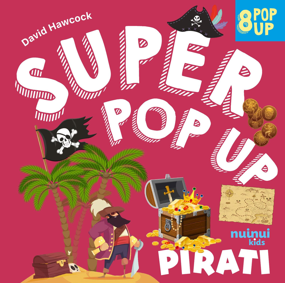 Libro Pirati. Super pop up di David Hawcock - ean 9782889758012 - Nuinui