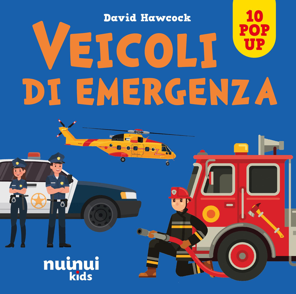 Libro Veicoli di emergenza. Sorprendenti pop up di David Hawcock - ean 9782889758319 - Nuinui