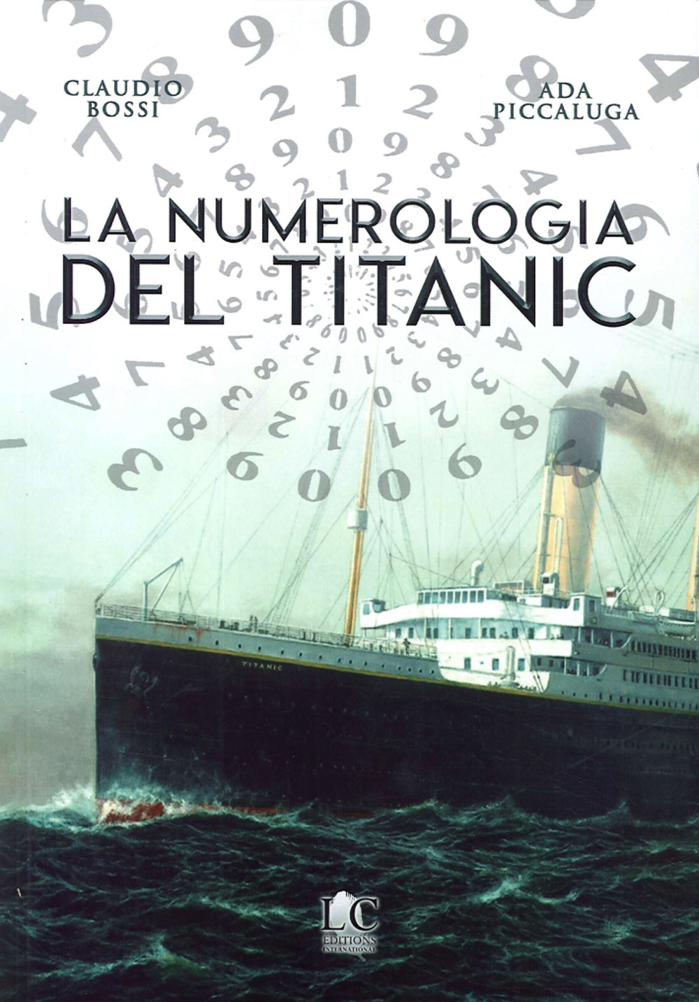 Libro numerologia del Titanic di Claudio Bossi; Ada Piccalunga - ean 9782902114528 - Lux-Co Éditions