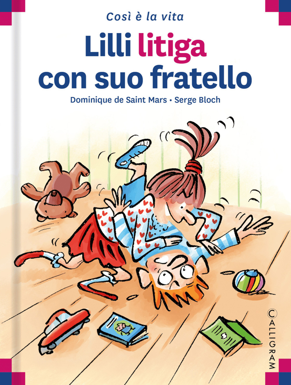 Libro Lilli litiga con suo fratello di Dominique de Saint Mars - ean 9782940728008 - Calligram