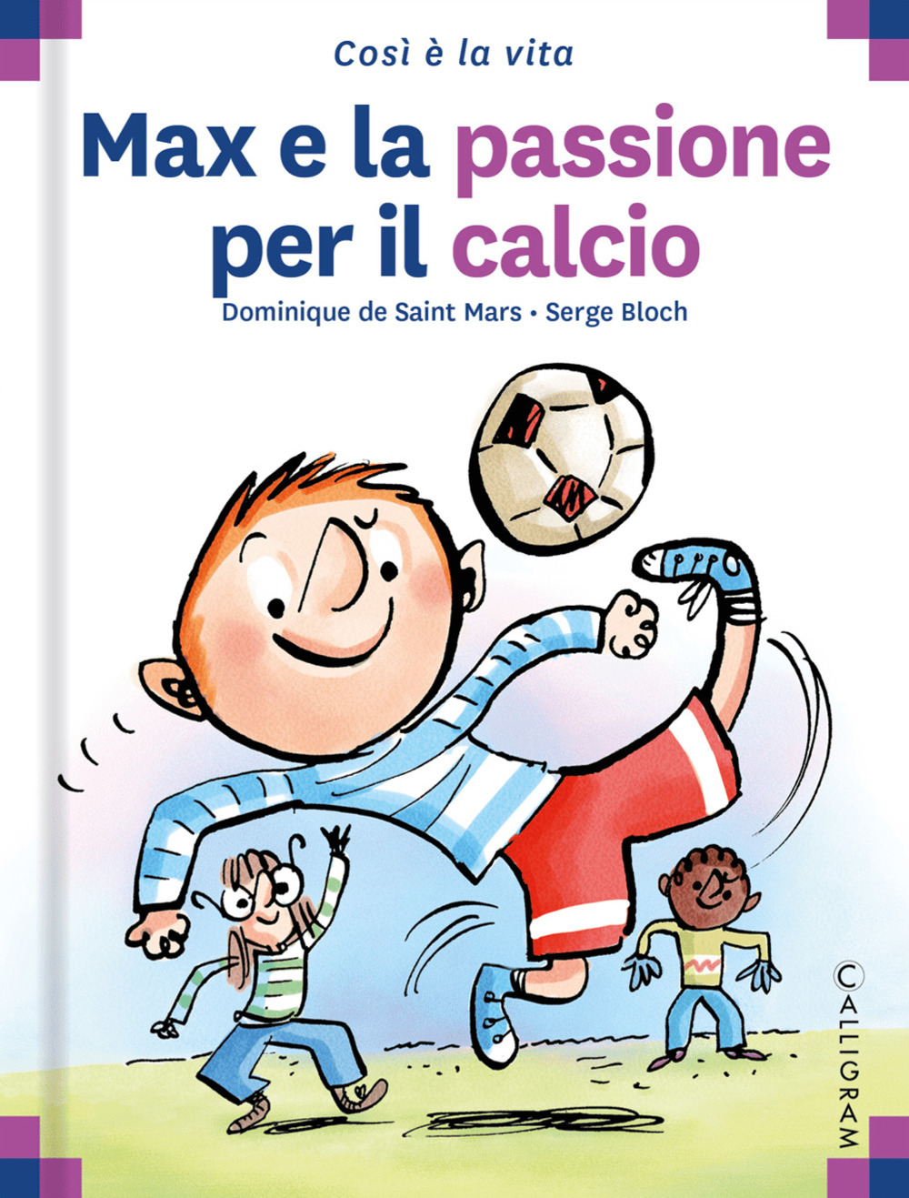 Libro Max e la passione per il calcio di Dominique de Saint Mars - ean 9782940728022 - Calligram