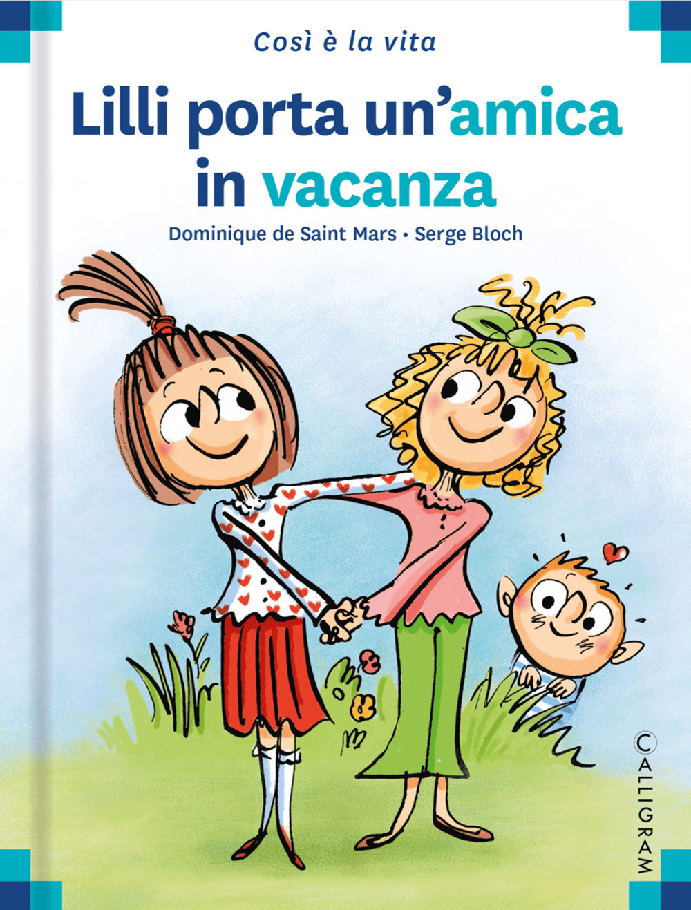 Libro Lilli porta un'amica in vacanza di Dominique de Saint Mars - ean 9782940728084 - Calligram