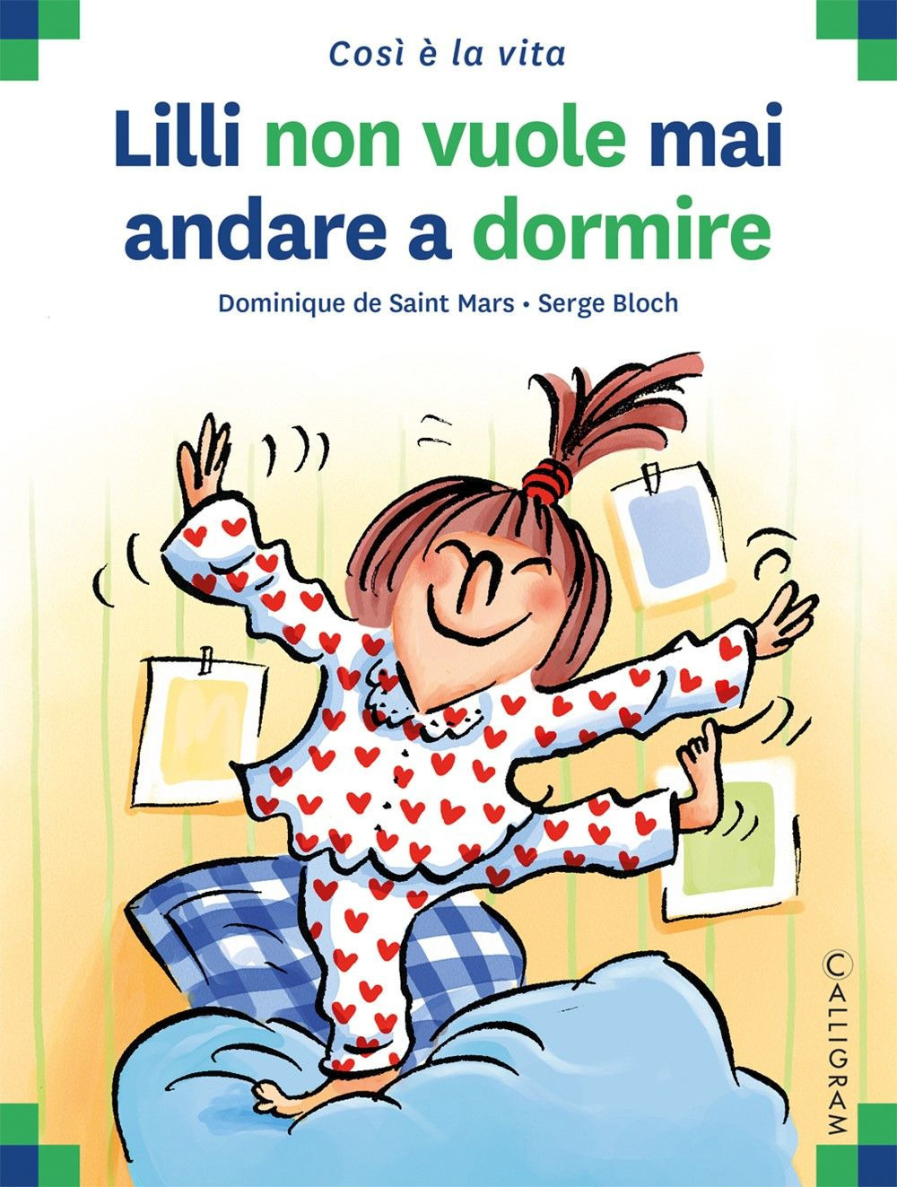 Libro Lilli non vuole mai andare a dormire di Dominique de Saint Mars - ean 9782940728220 - Calligram