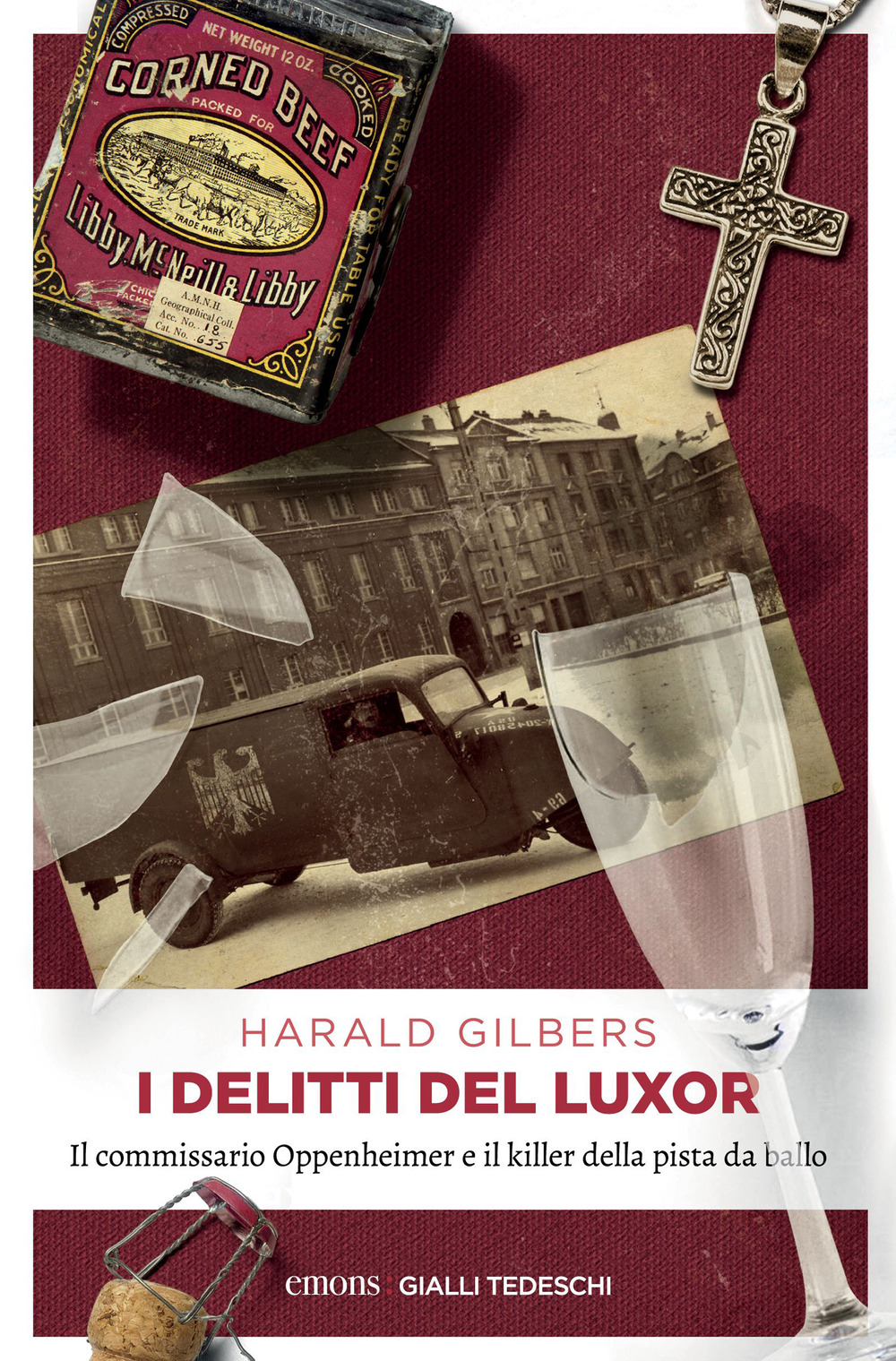 Libro delitti del Luxor. Il commissario Oppenheimer e il killer della pista da ballo di Harald Gilbers - ean 9783740821623 - Emons Edizioni