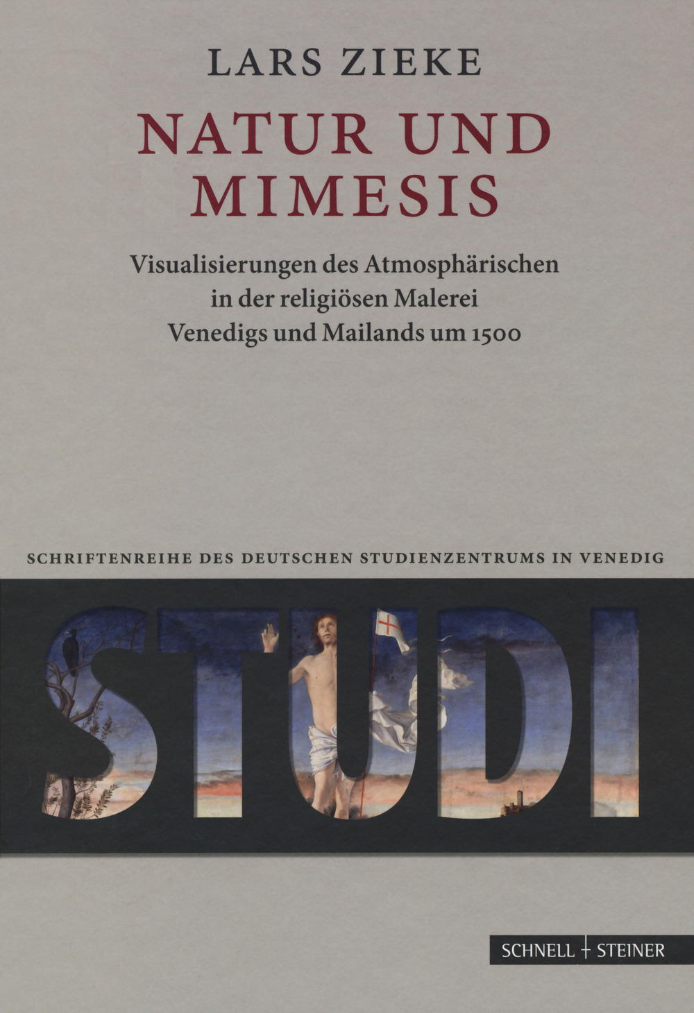 Libro Natur und Mimesis. Visualisierungen des Atmosphärischen in der religiösen Malerei Venedigs und Mailands um 1500 di Lars Zieke - ean 9783795434434 - Schnell & Steiner