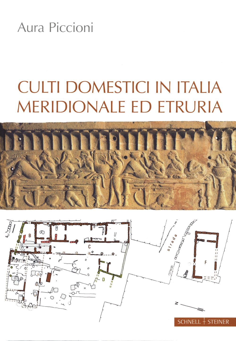 Libro Culti domestici in Italia meridionale ed Etruria di Aura Piccioni - ean 9783795435523 - Schnell & Steiner