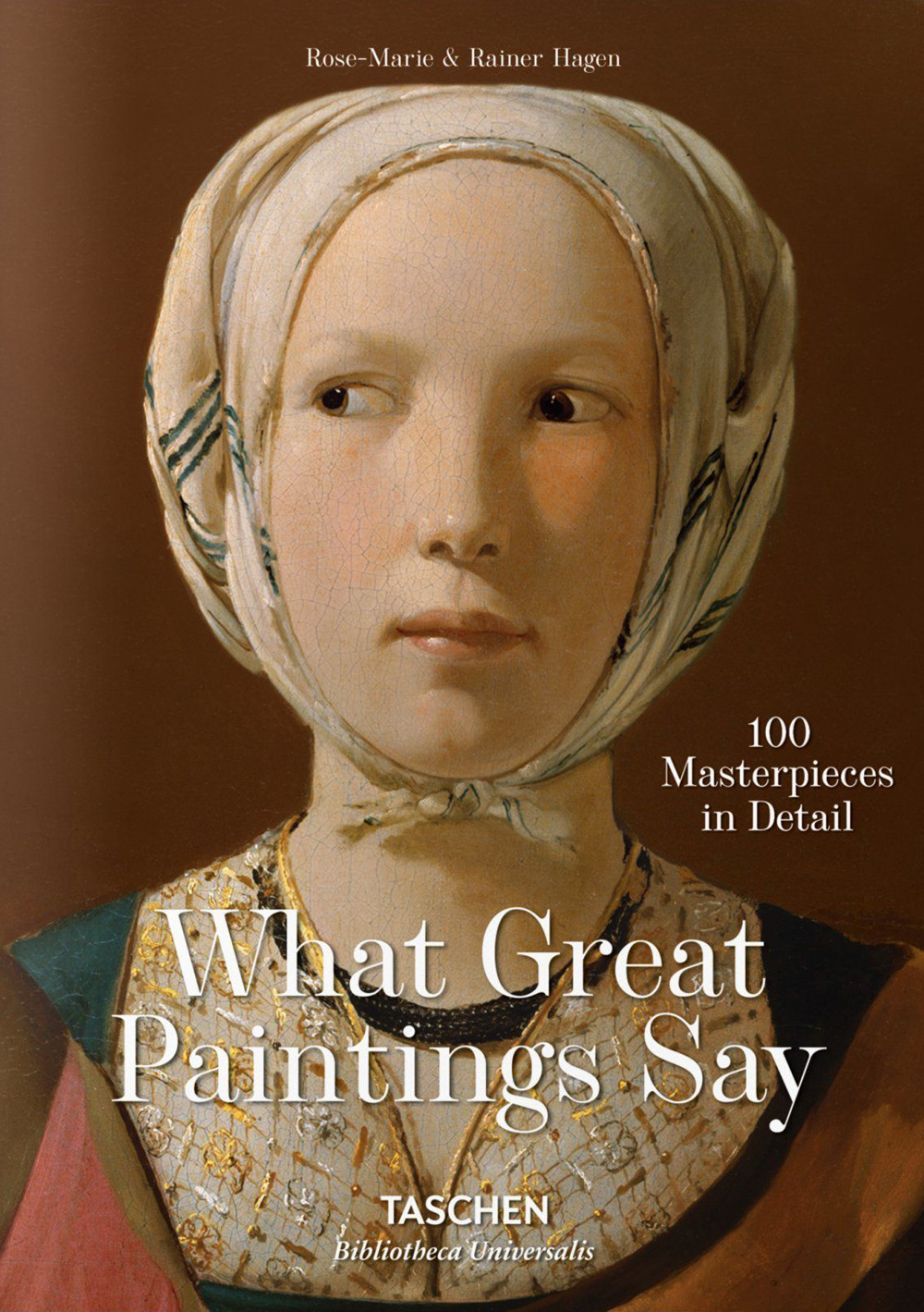 Libro What great paintings say. 100 Masterpieces in Detail. Ediz. inglese di Rainer Hagen; Rose-Marie Hagen - ean 9783836577496 - Taschen