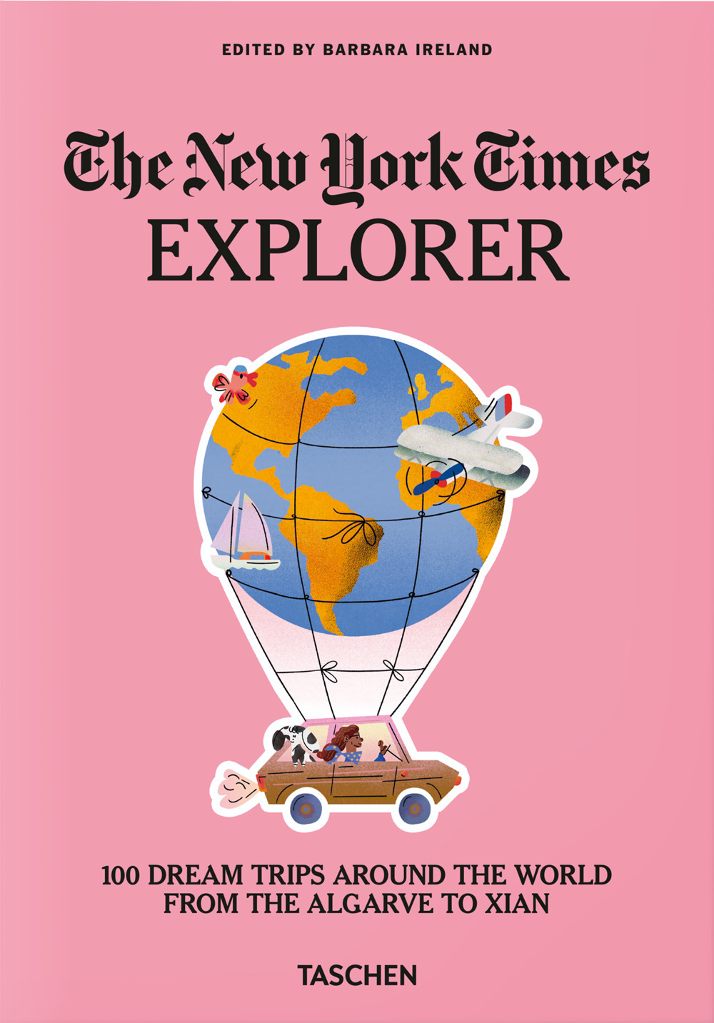 Libro New York Times Explorer. 100 dream trips around the world from the Algarve to Xian. Ediz. inglese di  - ean 9783836584173 - Taschen