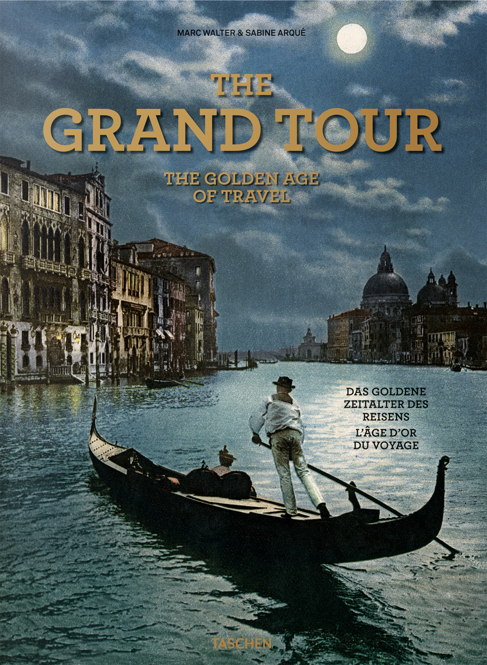 Libro grand tour. Th golden age of travel. Ediz. inglese