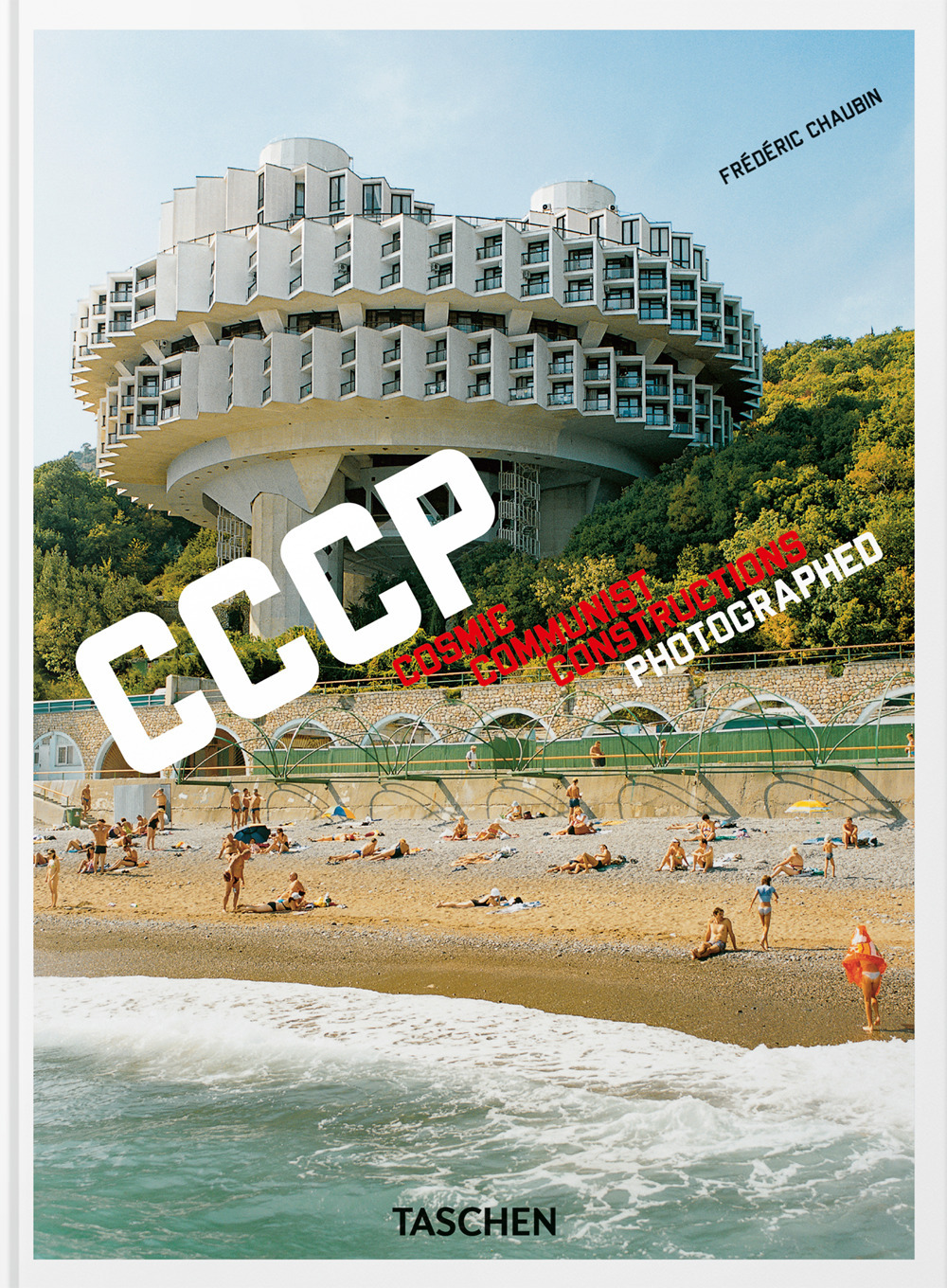 Libro Frédéric Chaubin. CCCP. Cosmic Communist Constructions Photographed. 45th Ed. Ediz. inglese