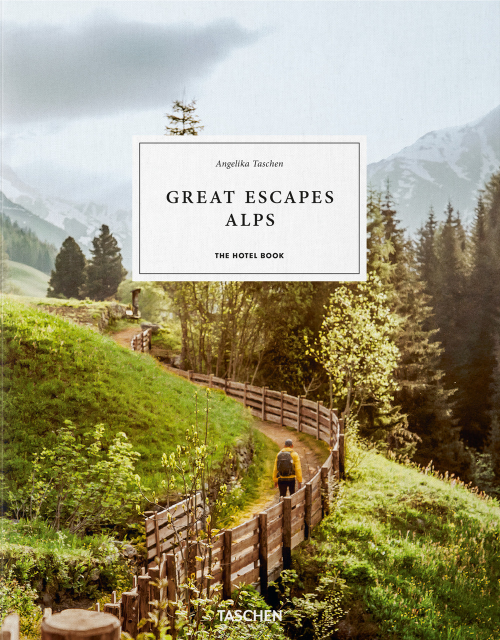 Libro Great escapes Alps. The hotel book. Ediz. inglese