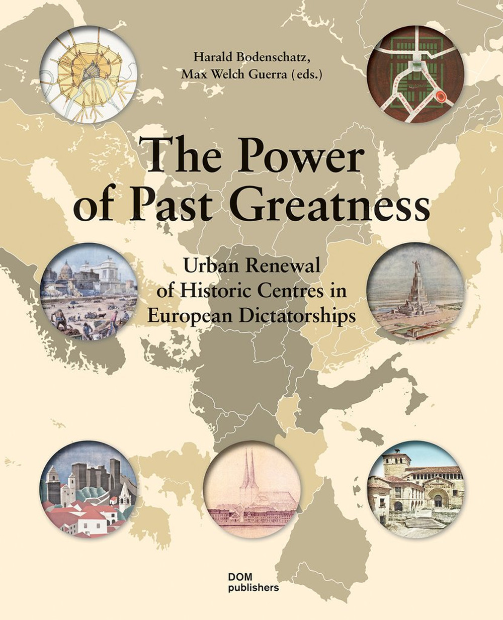 Libro power of past greatness. Urban renewal of historic centres in european city centres di Harald Bodenschatz; Max Welch Guerra - ean 9783869222059 - Dom Publishers
