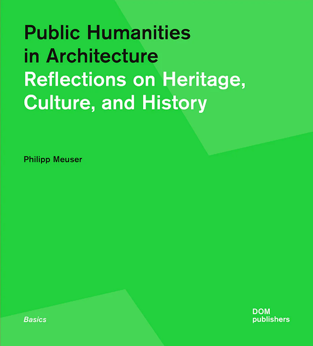 Libro Public humanities in architecture. Reflections on heritage culture