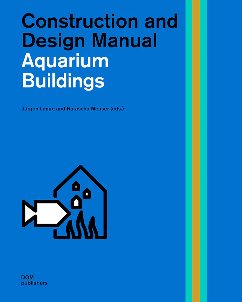 Libro Aquarium buildings. Construction and design manual di  - ean 9783869227566 - Dom Publishers