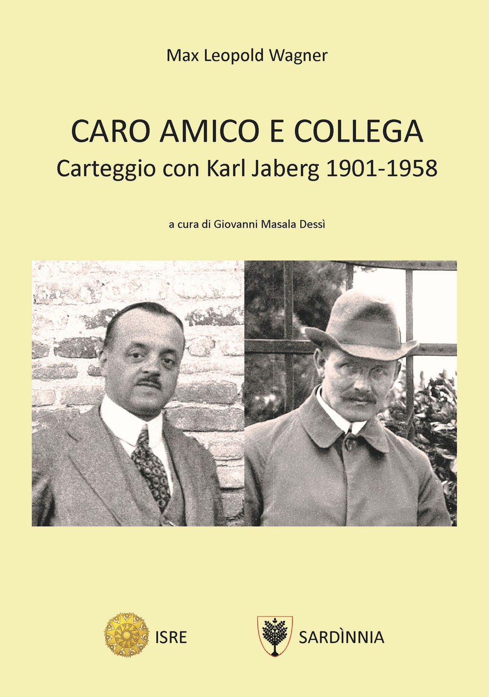 Libro Caro amico e collega. Carteggio con Karl Jaberg 1901-1958 di Max Leopold Wagner - ean 9783941851375 - Giovanni Masala Verlag