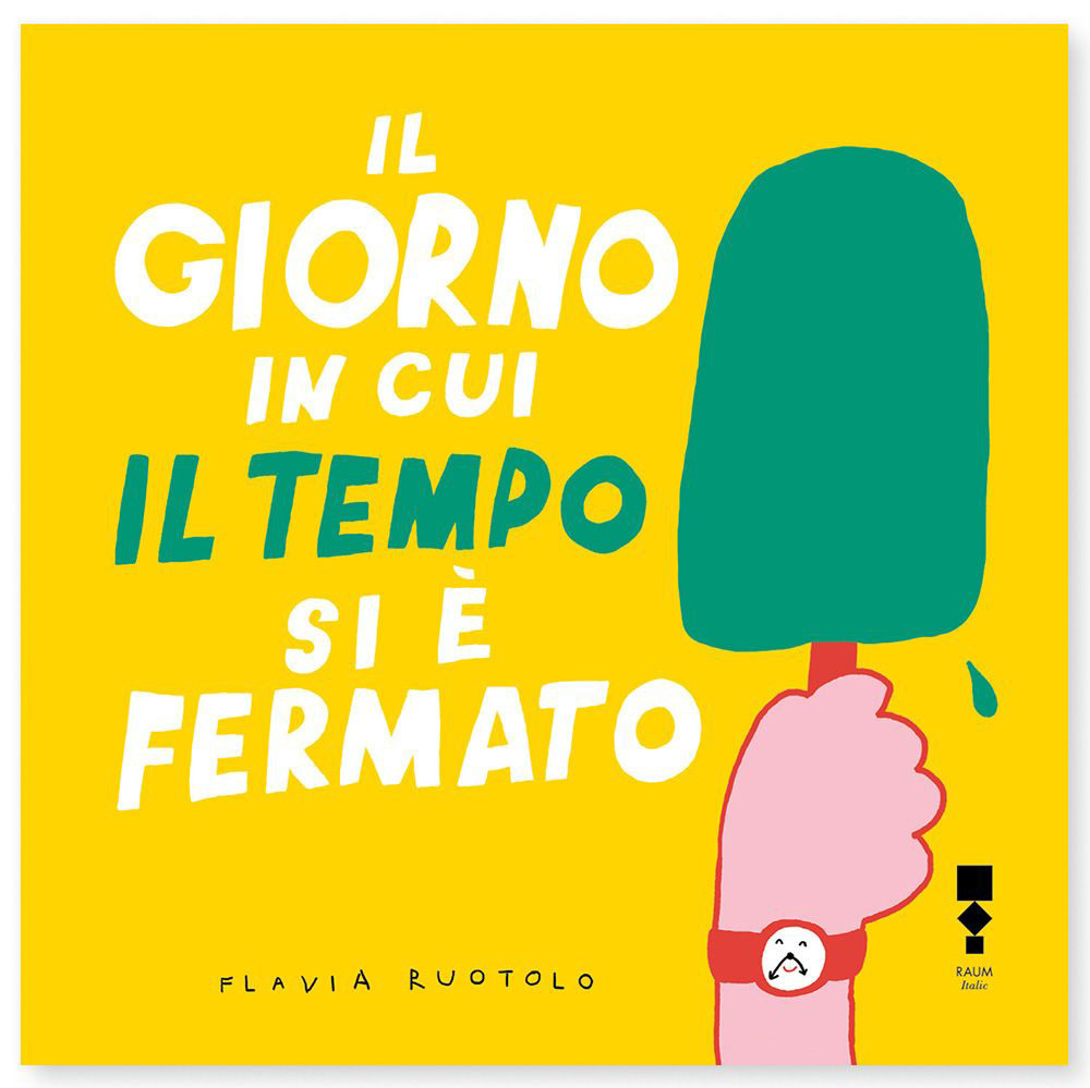 Libro giorno in cui il tempo si è fermato di Flavia Ruotolo - ean 9783949042157 - RAUM Italic