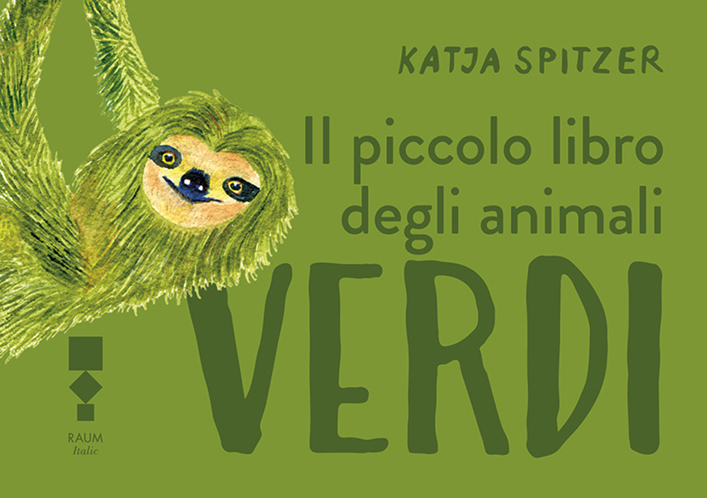 Libro piccolo libro degli animali verdi di Katja Spitzer - ean 9783949042256 - RAUM Italic