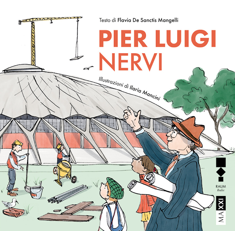 Libro Pier Luigi Nervi di Flavia De Sanctis Mangelli - ean 9783949042409 - RAUM Italic