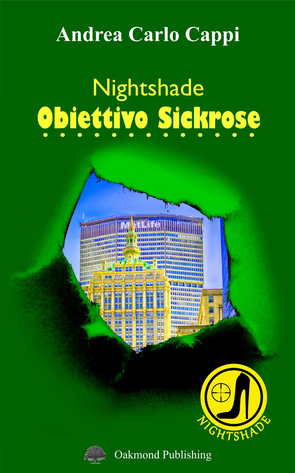 Libro Nightshade. Obiettivo Sickrose di Andrea Carlo Cappi - ean 9783962072063 - Oakmond Publishing