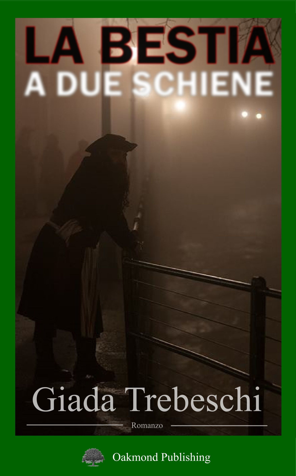 Libro bestia a due schiene di Giada Trebeschi - ean 9783962072148 - Oakmond Publishing