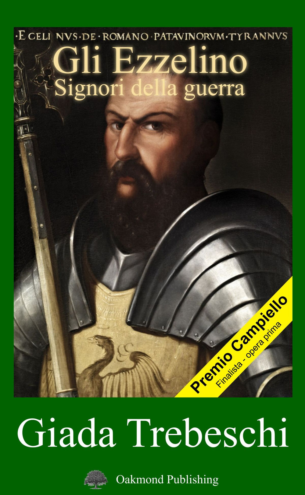 Libro Ezzelino. Signori della guerra di Giada Trebeschi - ean 9783962072407 - Oakmond Publishing