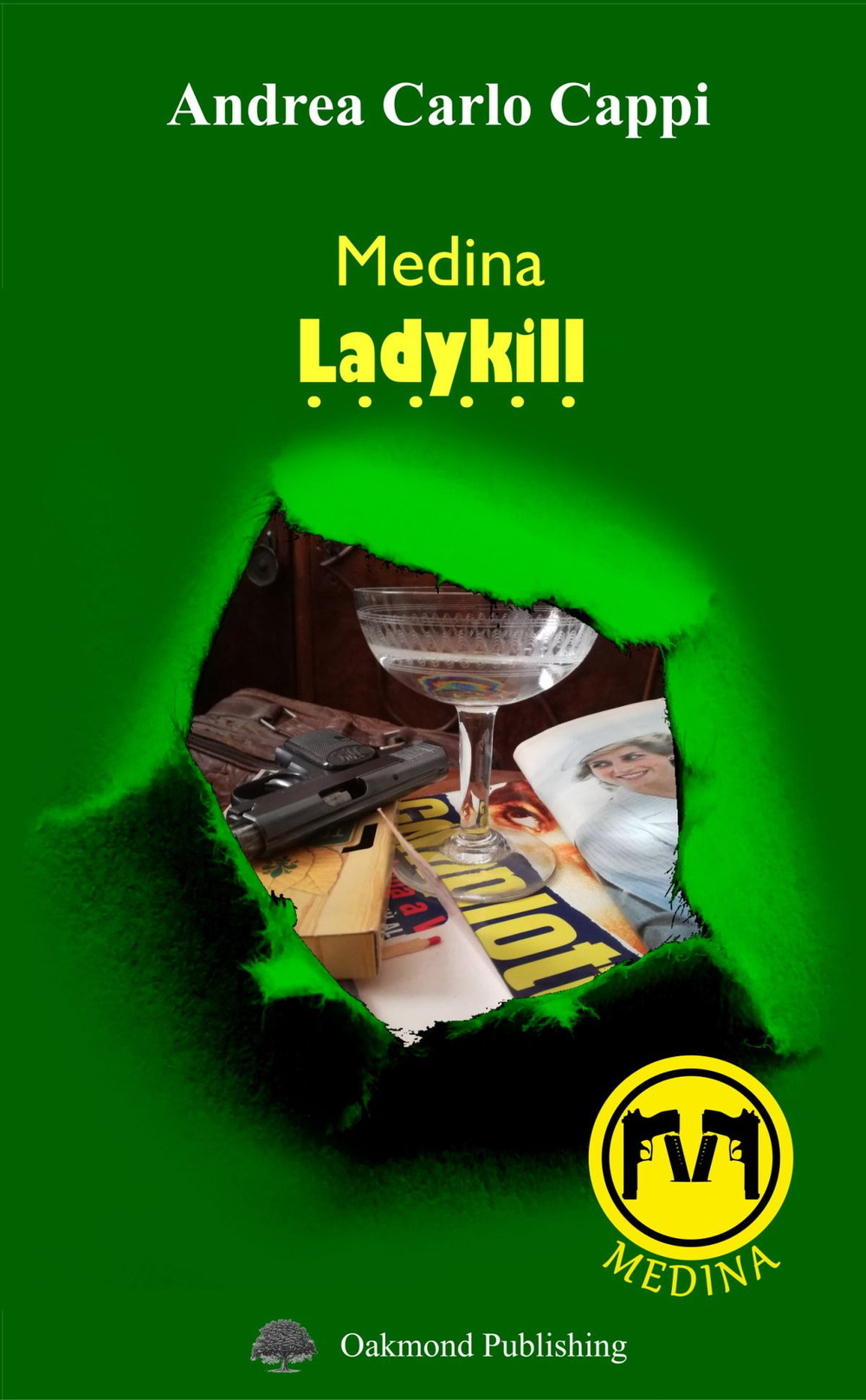 Libro Medina. Ladykill di Andrea Carlo Cappi - ean 9783962072629 - Oakmond Publishing