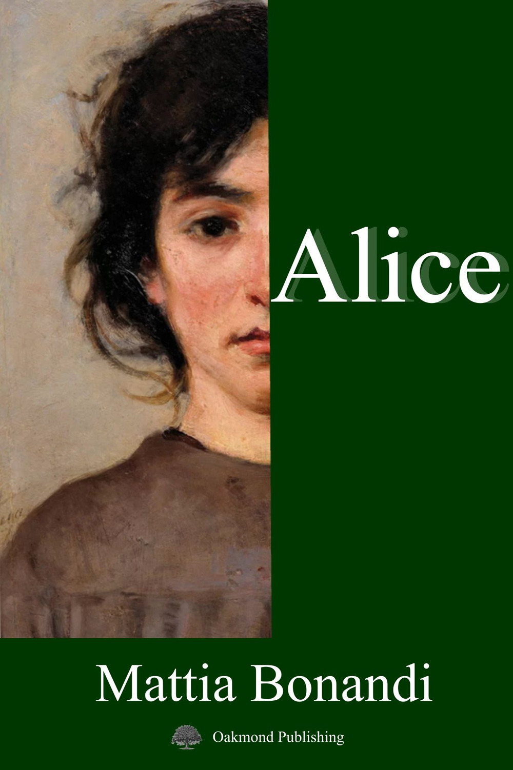 Libro Alice di Mattia Bonandi - ean 9783962072681 - Oakmond Publishing