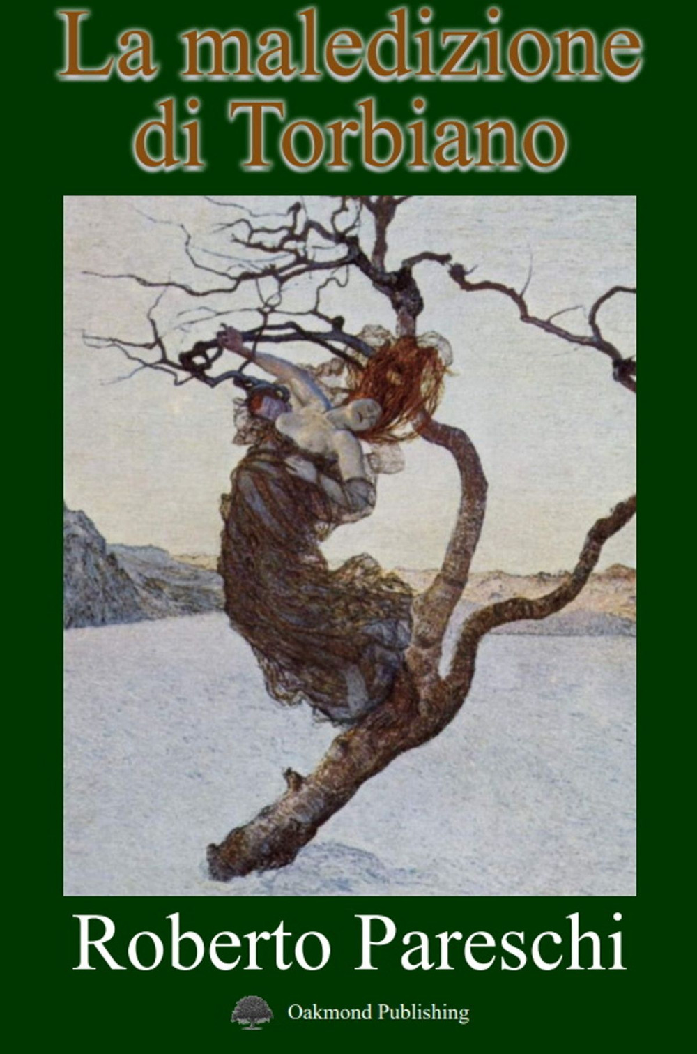 Libro maledizione di Torbiano di Roberto Pareschi - ean 9783962072834 - Oakmond Publishing