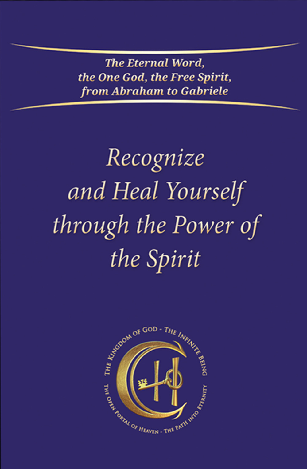 Libro Recognize and heal yourself with the power of the Spirit di  - ean 9783964464262 - Edizioni Gabriele - La Parola