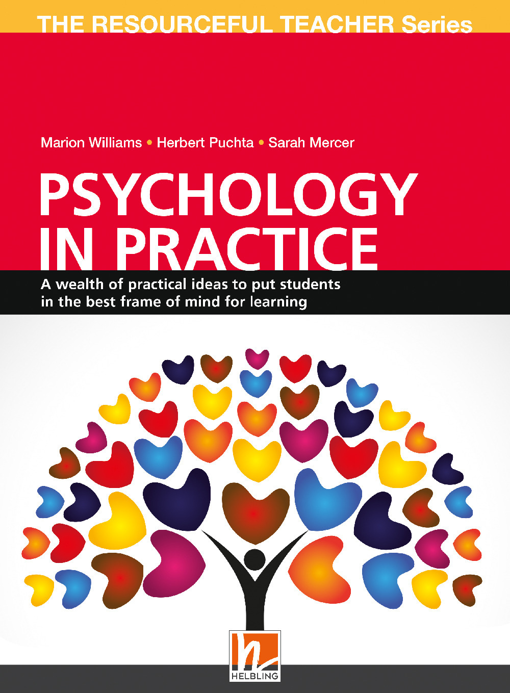 Libro Psychology in practice. A wealth of practical ideas to put students in the best frame of mind for learning. The resourceful teacher Series di Marion Williams; Herbert Puchta; Sarah Mercer - ean 9783990897751 - Helbling