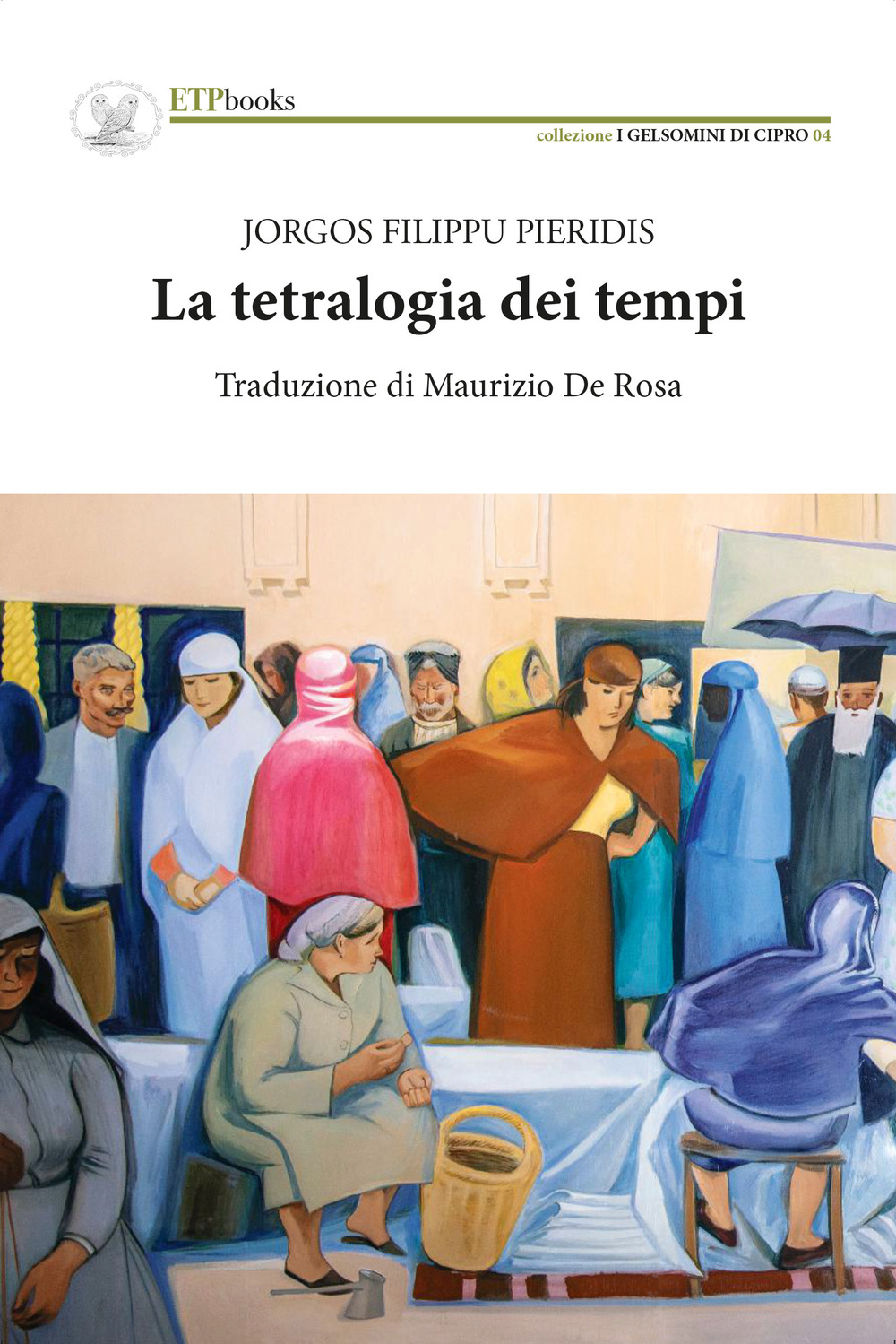 Libro tetralogia dei tempi di Jorgos Filippu Pieridis - ean 9786185329556 - ETPbooks
