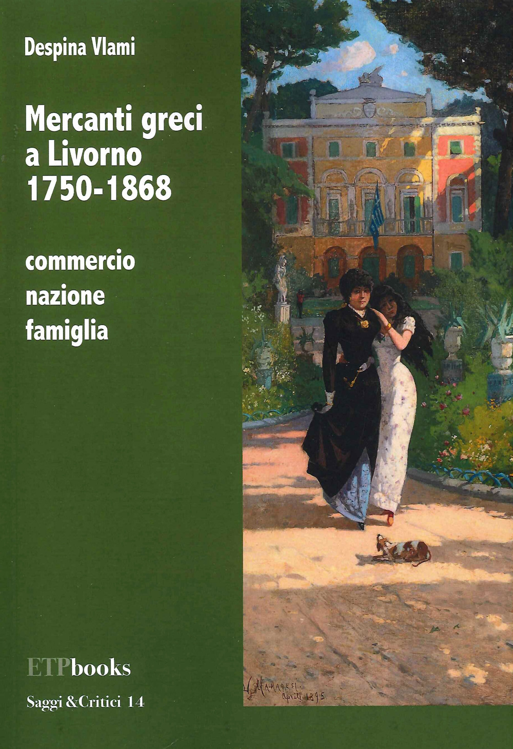 Libro Mercanti greci a Livorno 1750-1868. Commercio