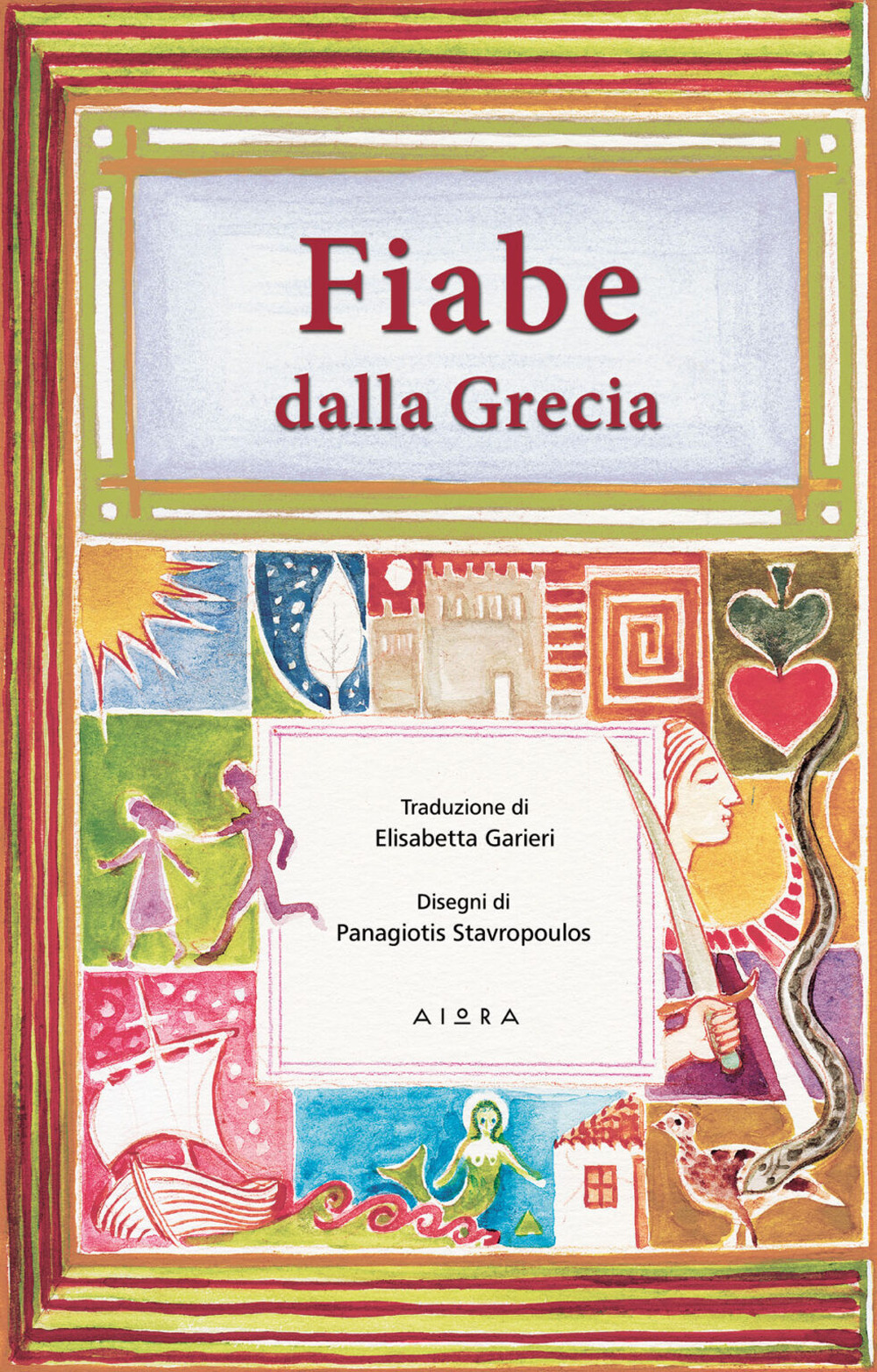 Libro Fiabe dalla Grecia di Panagiotis Stavropoulos - ean 9786185369613 - Aiora