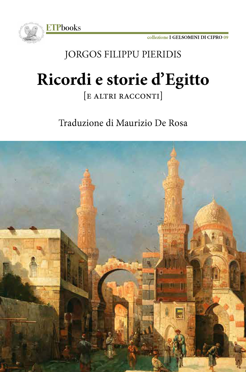 Libro Ricordi e storie d'Egitto (e altri racconti) di Jorgos Filippu Pieridis - ean 9786185752149 - ETPbooks