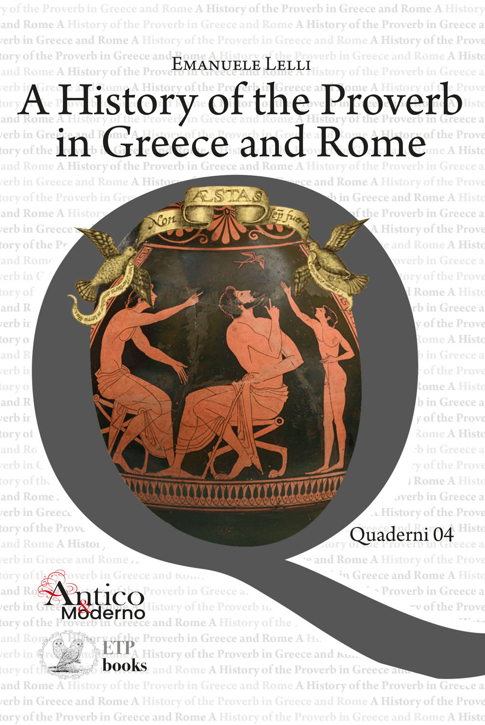 Libro history of the proverb in Greece and Rome di Emanuele Lelli - ean 9786185752187 - ETPbooks