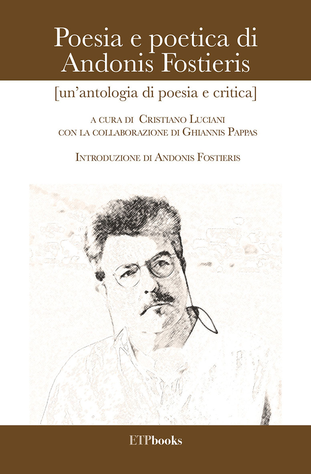 Libro Poesia e poetica di Andonis Fostieris (un'antologia di poesia e critica) di  - ean 9786185752262 - ETPbooks